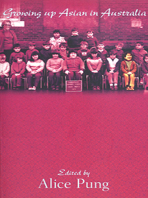 Title details for Growing Up Asian in Australia by Alice Pung - Available